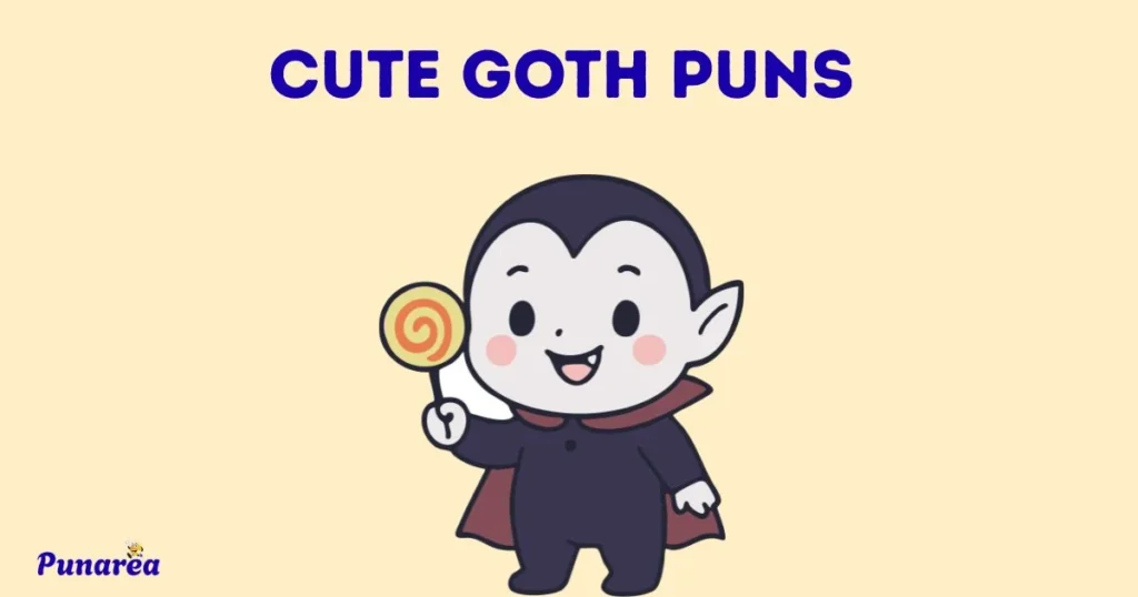 Cute Goth Puns