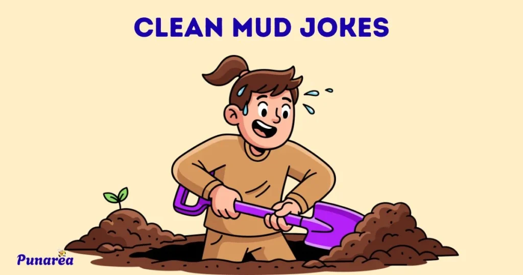 Clean Mud Jokes