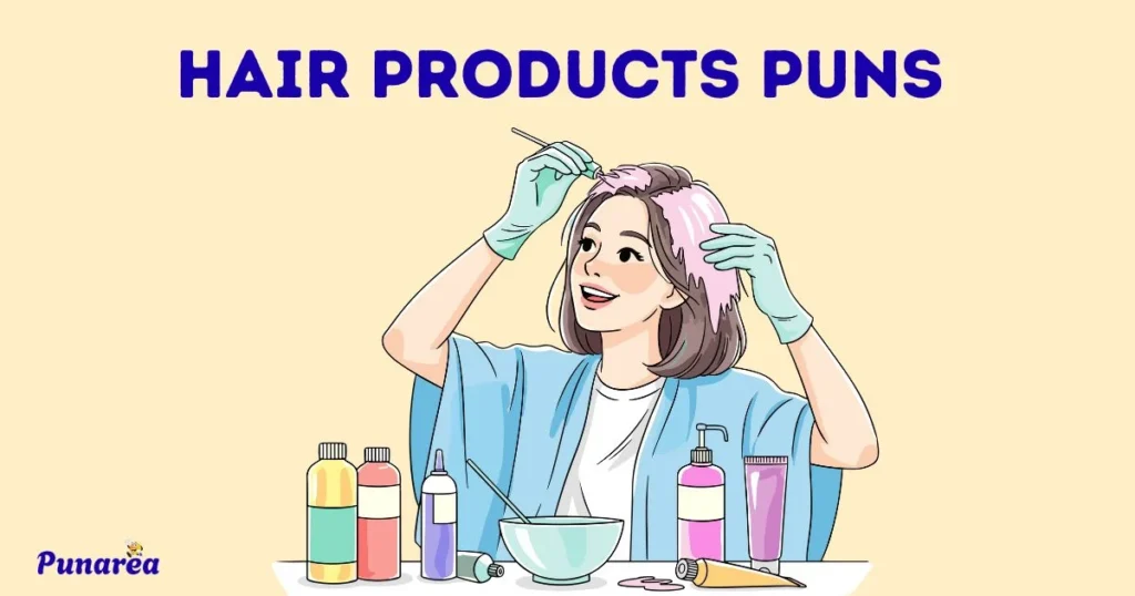 Hair Products Puns