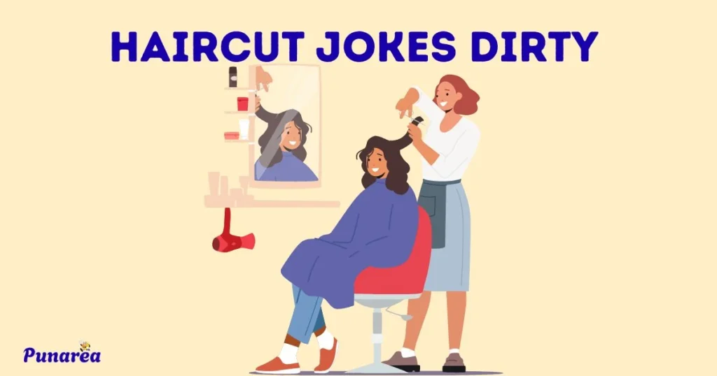 Haircut Jokes Dirty