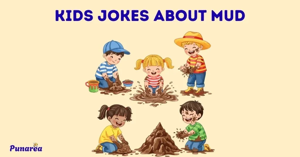Kids Jokes About Mud