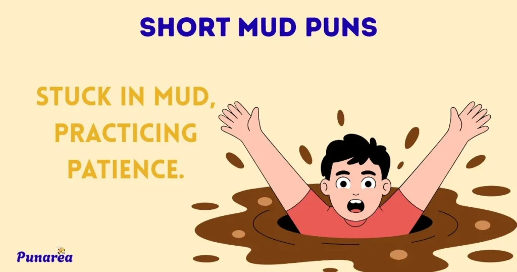 Short Mud Puns