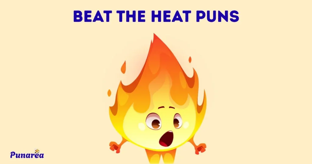 Beat The Heat Puns