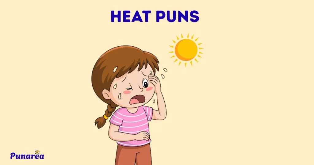 Heat Puns