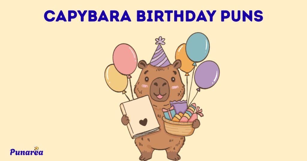 Capybara Birthday Puns