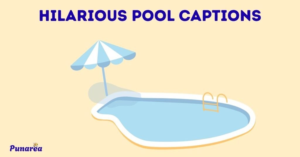 Hilarious Pool Captions