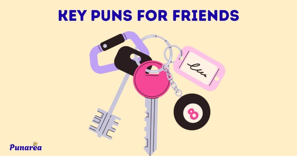 Key Puns For Friends