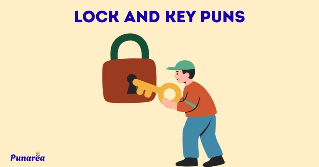 Lock And Key Puns