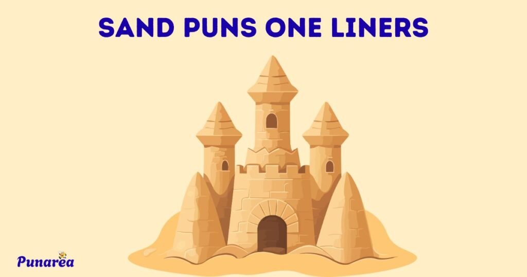 Sand Puns One Liners