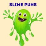 Slime Puns