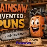 Chainsaw Invented Puns